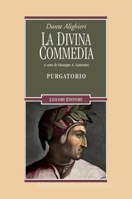 Ebook La Divina Commedia. Purgatorio di Dante Alighieri, Giuseppe Antonio Camerino edito da Liguori Editore