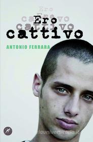 Ebook Ero cattivo di Ferrara Antonio edito da San Paolo Edizioni