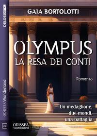Ebook Olympus - La resa dei conti di Gaia Bortolotti edito da Delos Digital