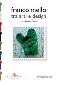 Ebook Franco Mello tra arti e design di AA. VV. edito da Gangemi editore
