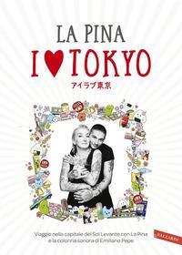 Ebook I love Tokyo di La Pina edito da VALLARDI