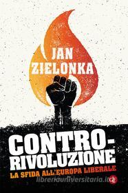 Ebook Contro-rivoluzione di Jan Zielonka edito da Editori Laterza