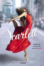 Ebook Scarlett di Kalkipsakis Thalia edito da Piemme