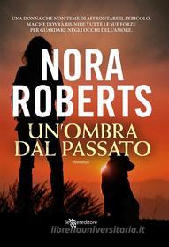 Ebook Un&apos;ombra dal passato di Nora Roberts edito da Fanucci Editore
