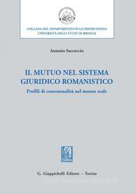Ebook Il mutuo nel sistema giuridico romanistico di Antonio Saccoccio edito da Giappichelli Editore