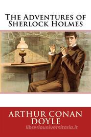 Ebook The Adventures of Sherlock Holmes di Arthur Conan Doyle edito da Enhanced Media Publishing