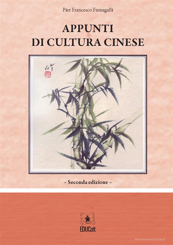 Ebook Appunti di cultura cinese di Pier Francesco Fumagalli edito da EDUCatt