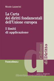 Ebook La Carta dei diritti fondamentali dell'Unione europea di Nicole Lazzerini edito da Franco Angeli Edizioni