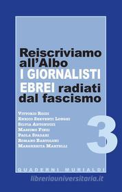 Ebook Reiscriviamo all'Albo i giornalisti ebrei radiati dal fascismo di Vittorio Roidi (a cura di) edito da All Around srl