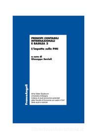 Ebook Principi contabili internazionali e Basilea 2. L'impatto sulle PMI di AA. VV. edito da Franco Angeli Edizioni