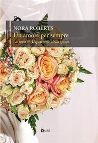 Ebook Un amore per sempre di Nora Roberts edito da Leggereditore