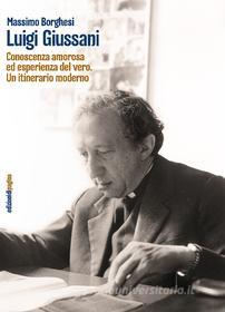 Ebook Luigi Giussani di Borghesi Massimo edito da Edizioni di Pagina