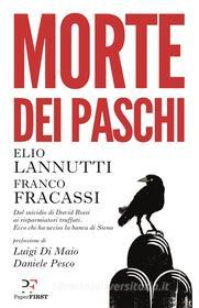 Ebook Morte dei Paschi di Elio Lannutti, Franco Fracassi edito da PaperFIRST