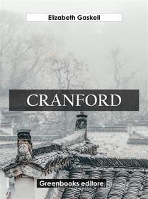 Ebook Cranford di Elizabeth Gaskell edito da Greenbooks Editore