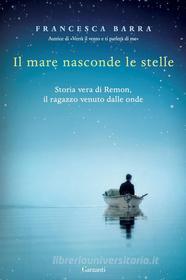 Ebook Il Mare nasconde le stelle di Francesca Barra edito da Garzanti