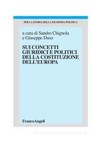 Ebook Sui concetti giuridici e politici della costituzione dell'Europa di AA. VV. edito da Franco Angeli Edizioni