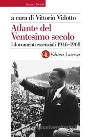 Ebook Atlante del Ventesimo secolo 1946-1968 di Vittorio Vidotto edito da Editori Laterza