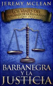Ebook Barbanegra Y La Justicia di Jeremy McLean edito da Babelcube Inc.