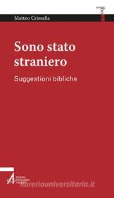 Ebook Sono stato straniero di Matteo Crimella edito da Edizioni Messaggero Padova