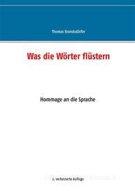 Ebook Was die Wörter flüstern di Thomas Brandsdörfer edito da Books on Demand