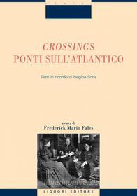 Ebook Crossings - Ponti sull’Atlantico di Frederick Mario Fales edito da Liguori Editore