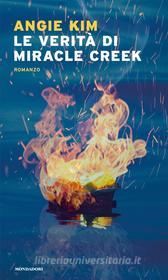 Ebook Le verità di Miracle Creek di Kim Angie edito da Mondadori