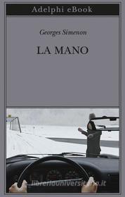 Libro Ebook La mano di Georges Simenon di Adelphi