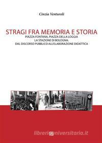 Ebook Stragi fra memoria e storia di Cinzia Venturoli edito da Sette Città