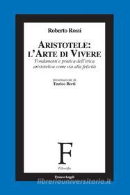 Ebook Aristotele: l'arte di vivere di Roberto Rossi edito da Franco Angeli Edizioni