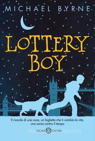 Ebook Lottery boy di Michael Byrne edito da Salani Editore