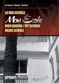 Ebook Mon ecole di Umberto Vitiello edito da Booksprint