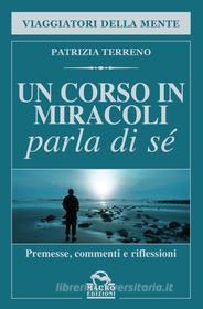 Ebook Un Corso in Miracoli parla di sè di Patrizia Terreno edito da Gruppo Editoriale Macro