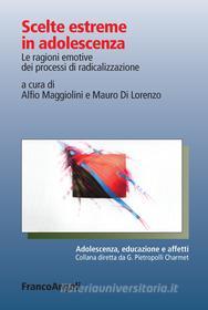Ebook Scelte estreme in adolescenza di AA. VV. edito da Franco Angeli Edizioni