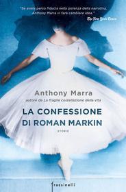 Ebook La confessione di Roman Markin di Marra Anthony edito da Frassinelli