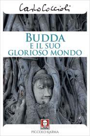 Ebook Budda e il suo glorioso mondo di Carlo Coccioli edito da Lindau