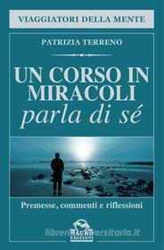 Ebook Un Corso in Miracoli parla di sè di Patrizia Terreno edito da Macro Edizioni