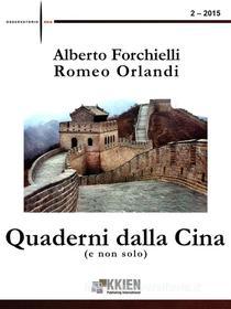 Ebook Quaderni dalla Cina (e non solo) 2-2015 di Alberto Forchielli, Romeo Orlandi edito da KKIEN Publ. Int.