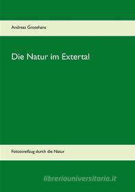 Ebook Die Natur im Extertal di Andreas Grotehans edito da Books on Demand