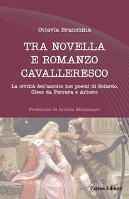 Ebook Tra novella e romanzo cavalleresco di Ottavia Branchina edito da Pàtron Editore