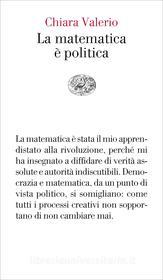 Ebook La matematica è politica di Valerio Chiara edito da Einaudi