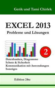 Ebook Excel 2013. Probleme und Lösungen. Band 2 di Gerik Chirlek, Tami Chirlek edito da Books on Demand