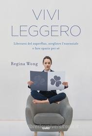 Ebook Vivi leggero di Regina Wong edito da Tre60