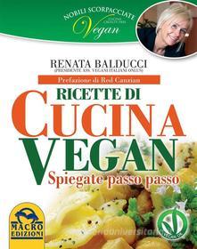 Ebook Nobili Scorpacciate - Ricette di cucina vegan di Renata Balducci edito da Macro Edizioni