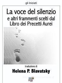 Ebook La voce del silenzio di Helena P. Blavatsky edito da KKIEN Publ. Int.