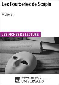 Ebook Les Fourberies de Scapin de Molière di Encyclopaedia Universalis edito da Encyclopaedia Universalis