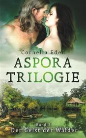 Ebook Aspora-Trilogie, Band 2 di Cornelia Eden edito da Books on Demand