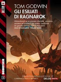 Ebook Gli esiliati di Ragnarok di Tom Godwin edito da Delos Digital