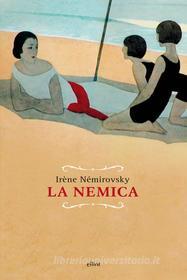 Ebook La nemica di Irène Némirovsky edito da Elliot