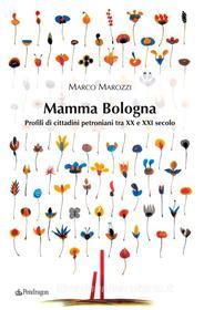 Ebook Mamma Bologna di Marco Marozzi edito da Edizioni Pendragon