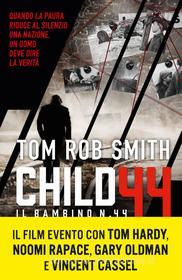 Ebook Child 44 - Il Bambino numero 44 di Smith Tom Rob edito da Sperling & Kupfer